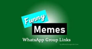 Funny Memes WhatsApp Group Links 2021