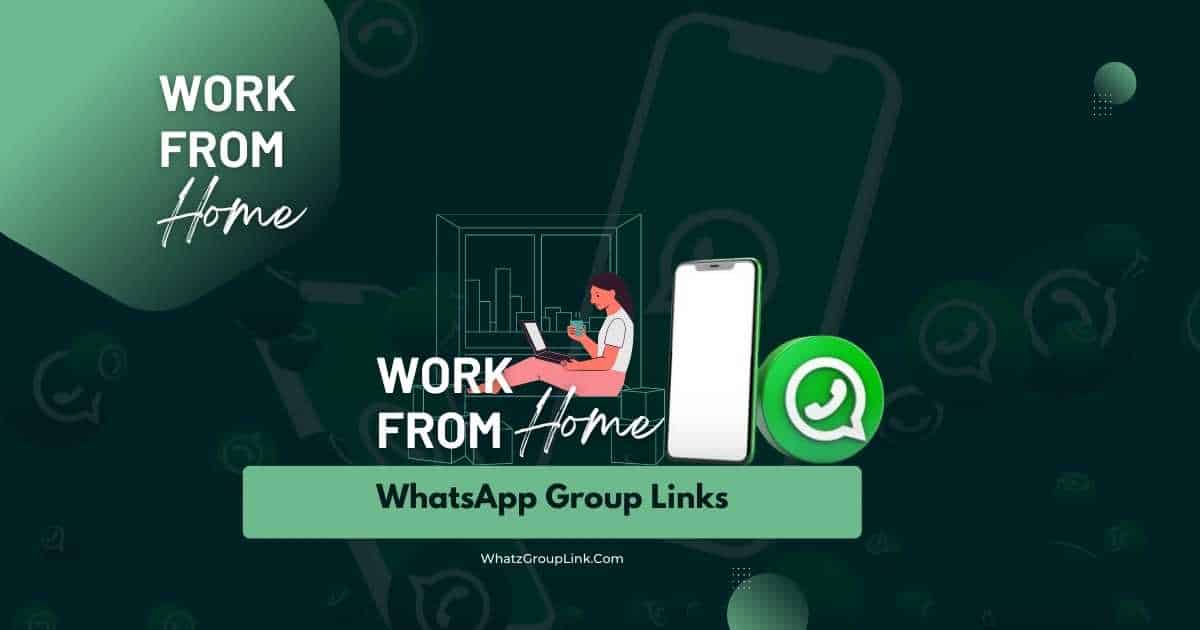 Work from Home Jobs WhatsApp Group Links