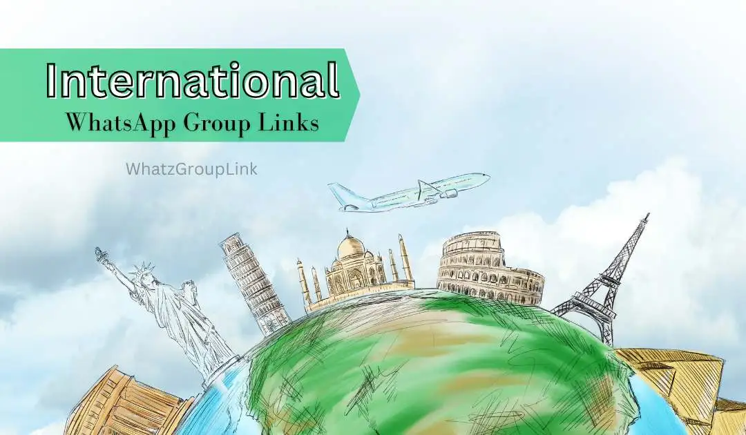 International WhatsApp Group Links