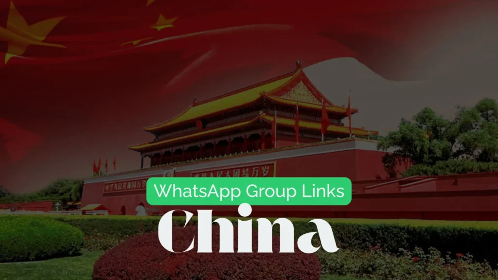 China WhatsApp Group Links